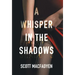 A Whisper in the Shadows