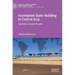 Incomplete State-Building in Central Asia: The State as Social Practice