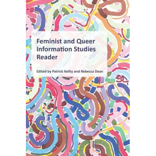 Feminist and Queer Information Studies Reader