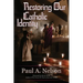 Restoring Our Catholic Identity