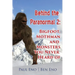 Behind the Paranormal: : Bigfoot, Mothman and Monsters You Never Heard Of