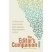 The Editor's Companion: An Indispensable Guide to Editing Books, Magazines, Online Publications, and More