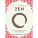 A Little Bit of Zen: An Introduction to Zen Buddhism