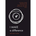 I Make a Difference: A Process to Heal and Dissolve the Layers from Your Past and Discover the Jewel Within