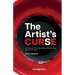 The Artist's Curse: On Being an Artist: Navigating the Art Market and the Art World.