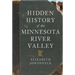 Hidden History of the Minnesota River Valley