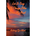 Let Di Song Of Change Blow Over My Head: The third book in the island series, and the sequel to "Jack And Di Rum Song".