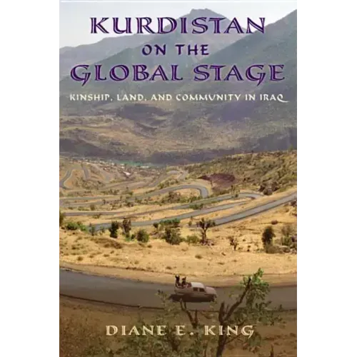 Kurdistan on the Global Stage: Kinship, Land, and Community in Iraq