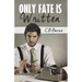 Only Fate Is Written