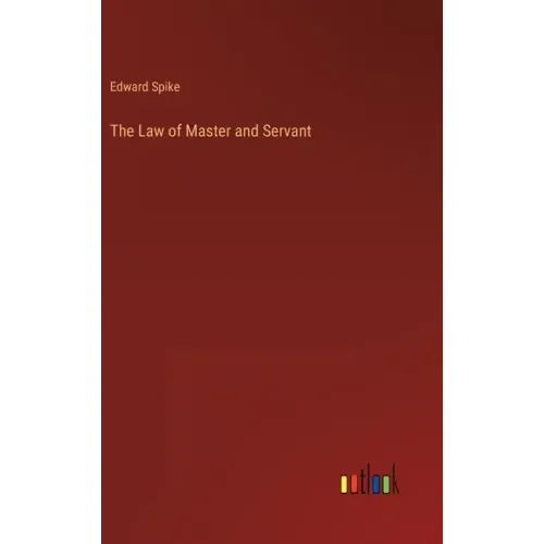 The Law of Master and Servant