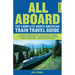 All Aboard: The Complete North American Train Travel Guide