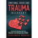 Emotional Abuse and Trauma Recovery: Breaking Free from Abusive and Toxic Relationships by Reclaiming Your Life; Gaslighting, Manipulation, Lying, Nar
