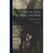 Life in Dixie During the War: 1863,1864,1865