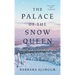 The Palace of the Snow Queen: Winter Travels in Lapland and S疳mi
