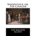 Woodstock; or, The Cavalier