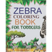 Zebra Coloring Book For Toddlers: Zebra Adult Coloring Book