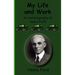 My Life and Work-An Autobiography of Henry Ford