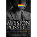 Mission Possible: The Story of Repealing Don't Ask, Don't Tell