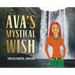 Ava's Mystical Wish
