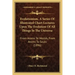 Evolutionism, a Series of Illustrated Chart Lectures Upon the Evolution of All Things in the Universe: From Atoms to Worlds, from Atoms to Souls (1896