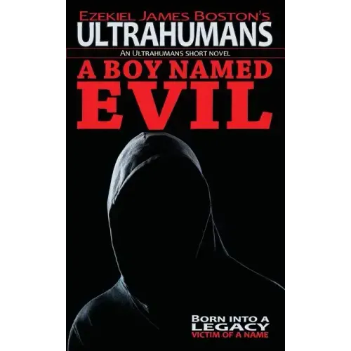 A Boy Named Evil, Ultrahumans: An Ultrahumans Short Novel