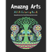 Amazing Arts: Adult Coloring Book, Beautiful and Magical arts for Fresh Mind and Anti-stress