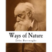 Ways of Nature: John Burroughs