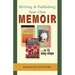 Writing and Publishing Your Own Memoir: ... in 15 easy steps