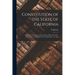 Constitution of the State of California: Adopted in Convention at Sacramento March 3d, 1879: Submitted to and Ratified by the People May 7th, 1879