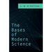 The Bases of Modern Science