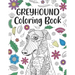 Greyhound Coloring Book: A Cute Adult Coloring Books for Greyhound Owner, Best Gift for Dog Lovers