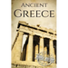 Ancient Greece: A History From Beginning to End