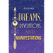 Dreams, Revelations, and Manifestations