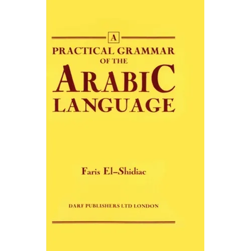 Practical Grammar of the Arabic Language