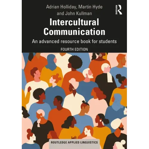 Intercultural Communication: An advanced resource book for students
