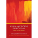 Asian Americans in Michigan: Voices from the Midwest