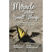 Miracle Within Small Things: A Mother and Daughter's Journey Through Loss and Aging