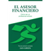 El Asesor Financiero: Cómo ser un Profesional Exitoso