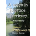 A week in Bigfoot Territory