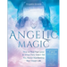Angelic Magic: How To Heal Past Lives & What They Didn't Tell You About Manifesting Your Dream Life (7 in 1 Collection)