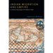 Indian Migration and Empire: A Colonial Genealogy of the Modern State
