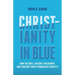 Christianity in Blue: How the Bible, History, Philosophy, and Theology Shape Progressive Identity