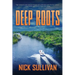 Deep Roots