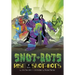 Rise of the Snot-Bots