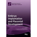 Embryo Implantation and Placental Development