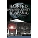 Haunted Baldwin County, Alabama