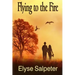Flying to the Fire