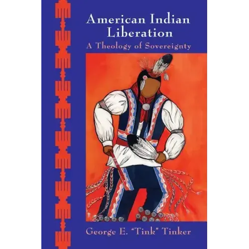 American Indian Liberation: A Theology of Sovereignty