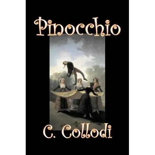 Pinocchio by Carlo Collodi, Fiction, Action & Adventure