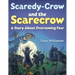 Scaredy-Crow And The Scarecrow